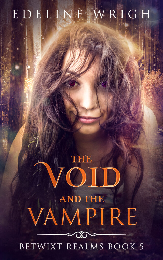 The Void and the Vampire: Betwixt Realms book 5 by Edeline Wrigh